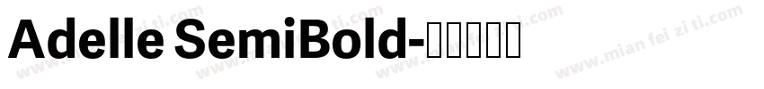 Adelle SemiBold字体转换